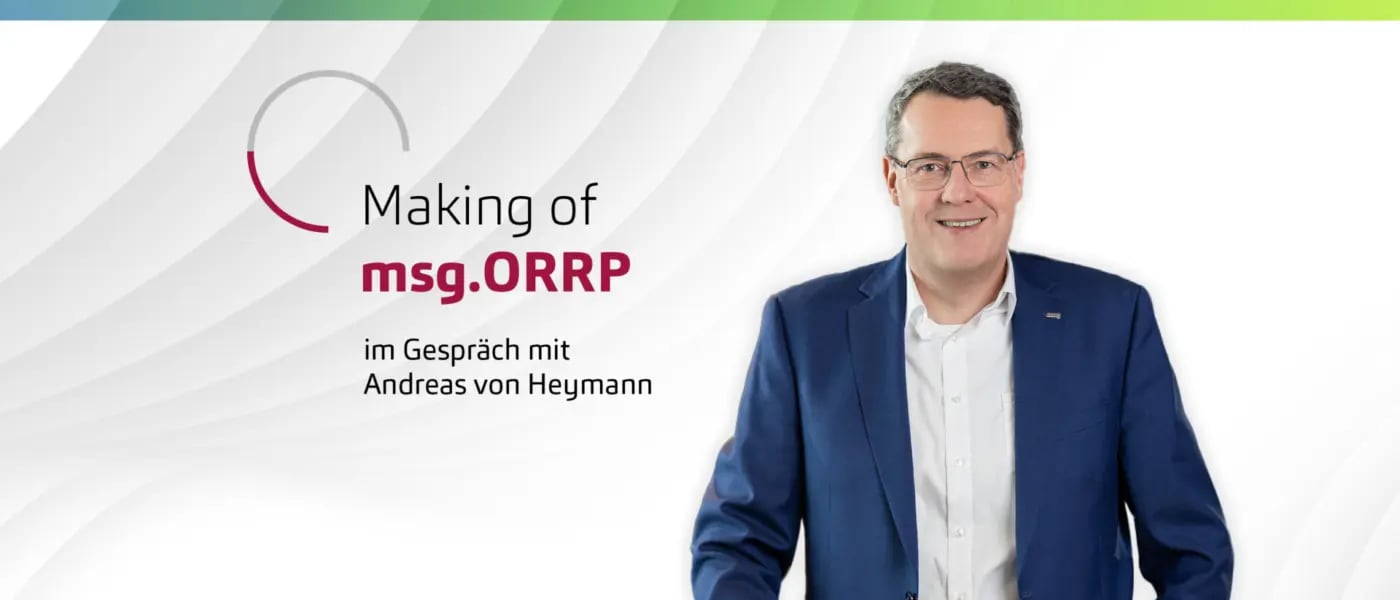 „Weniger Komplexität, mehr Steuerungsfähigkeit“ – was hinter der Plattform msg.ORRP steckt