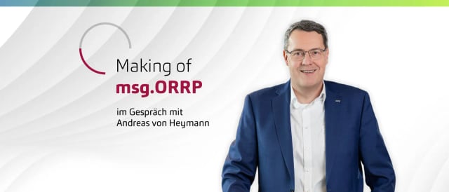 „Weniger Komplexität, mehr Steuerungsfähigkeit“ – was hinter der Plattform msg.ORRP steckt