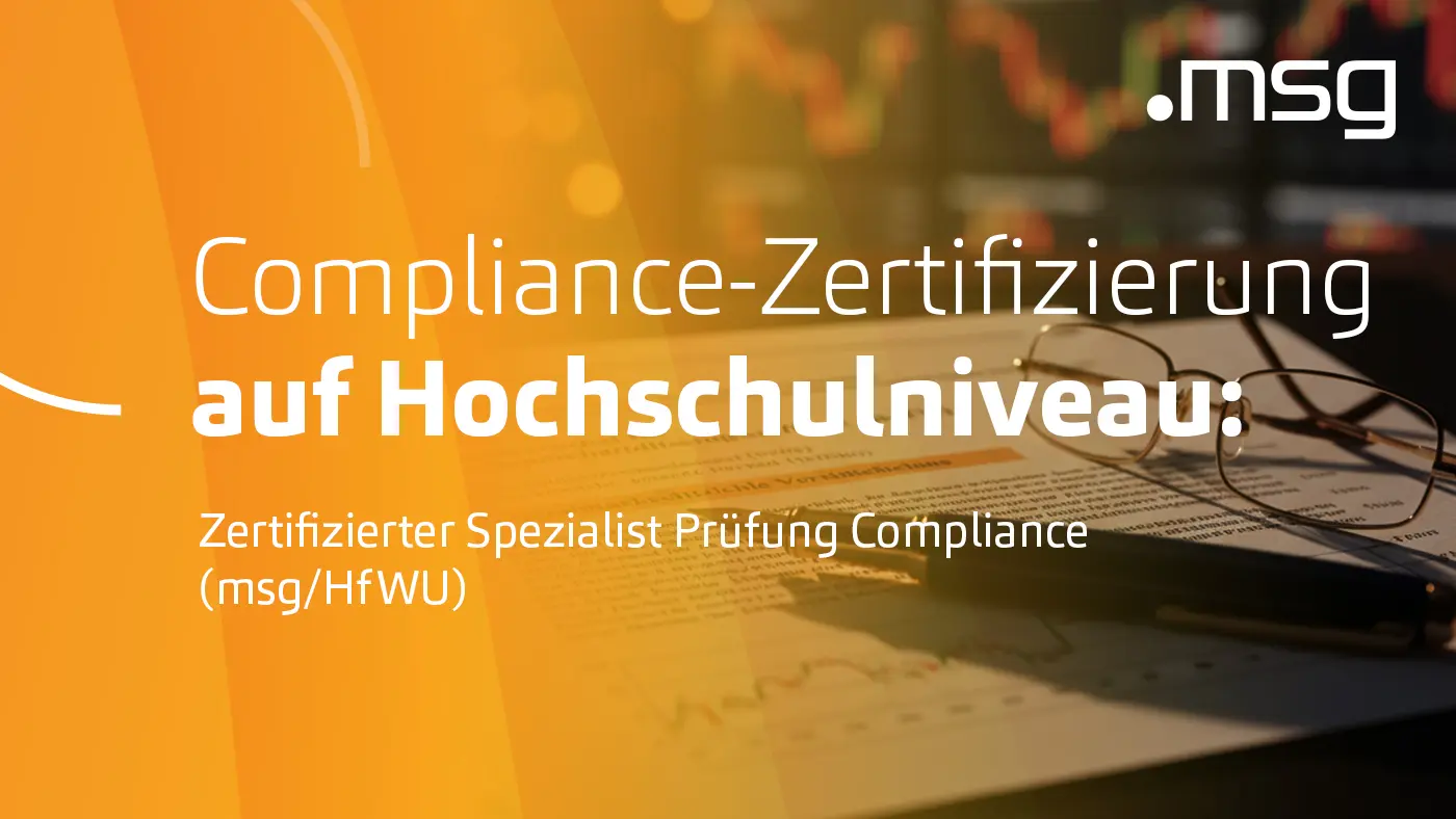 Zertifizierter Spezialist Prüfung Compliance (msg/HfWU)
